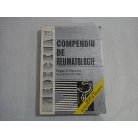 COMPENDIU DE REUMATOLOGIE - EUGEN D. POPESCU, RUXANDRA IONESCU